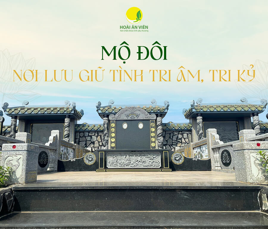 MỘ ĐÔI - NƠI LƯU GIỮ TÌNH TRI ÂM TRI KỶ