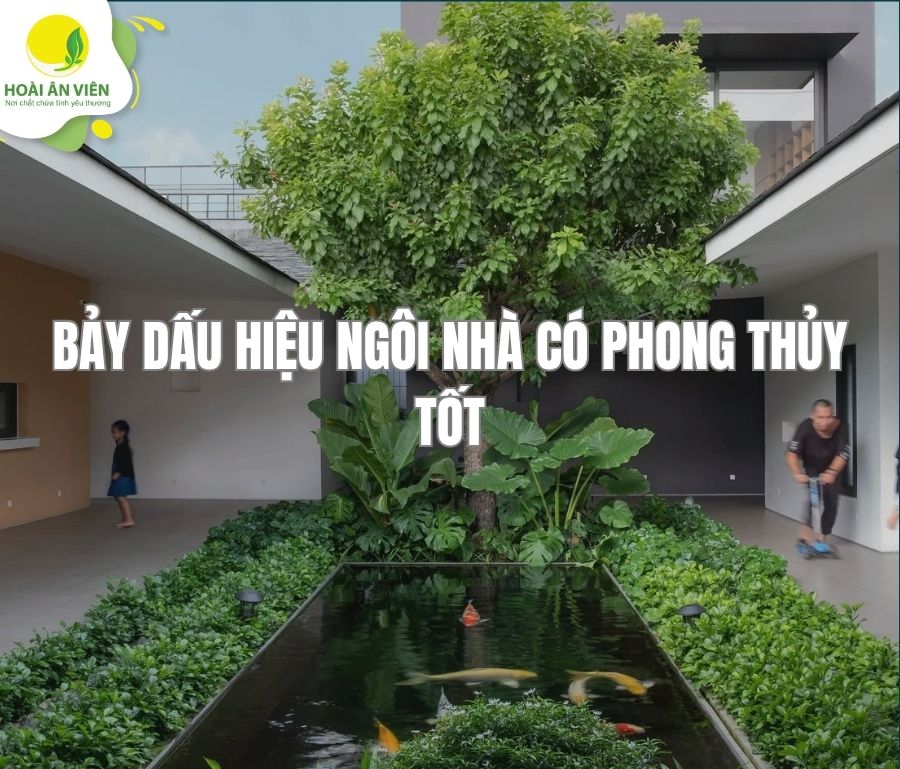 Bảy dấu hiệu ngôi nhà có phong thủy tốt