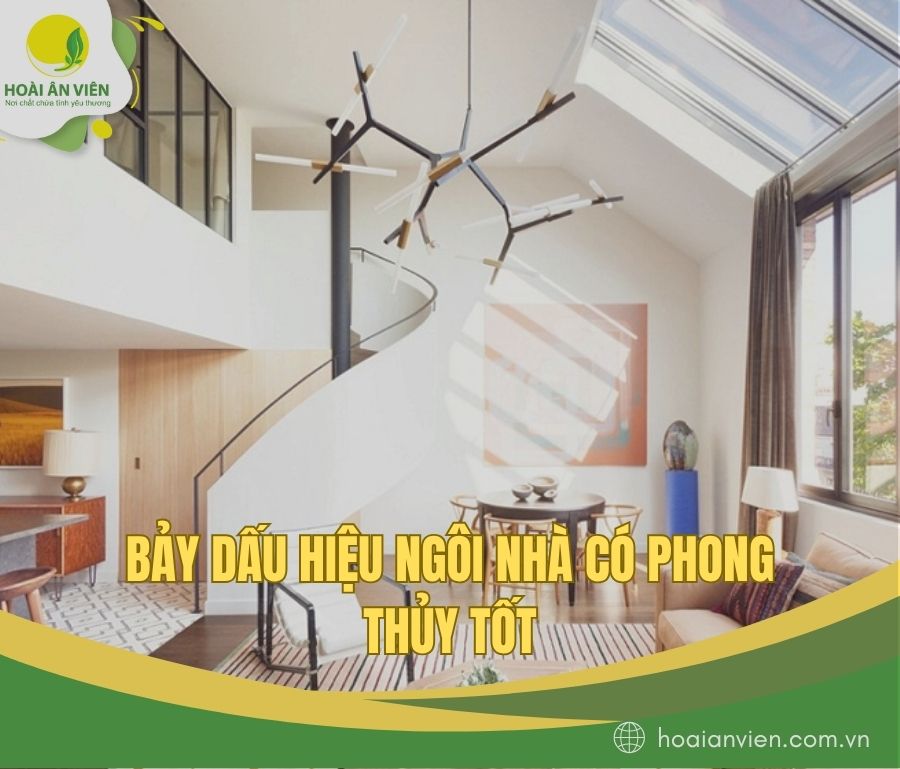 Bảy dấu hiệu ngôi nhà có phong thủy tốt