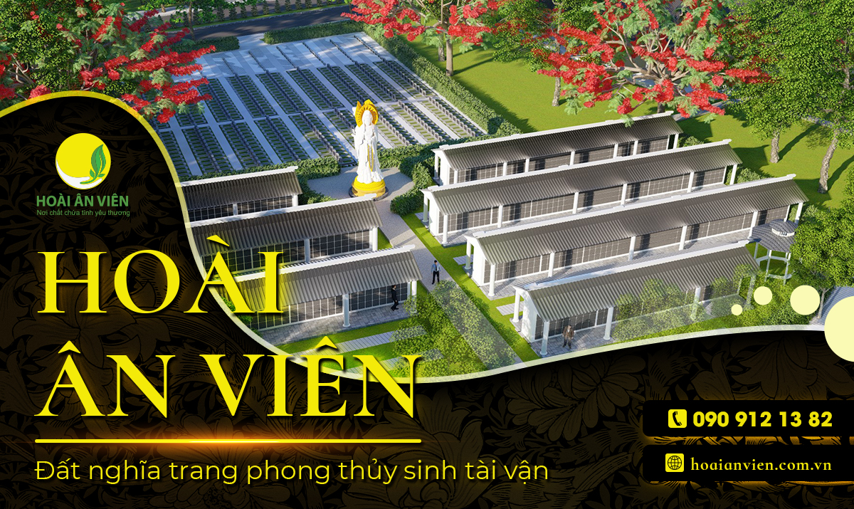 Đất nghĩa trang phong thủy, sinh tài tại Công viên nghĩa trang Hoài Ân Viên