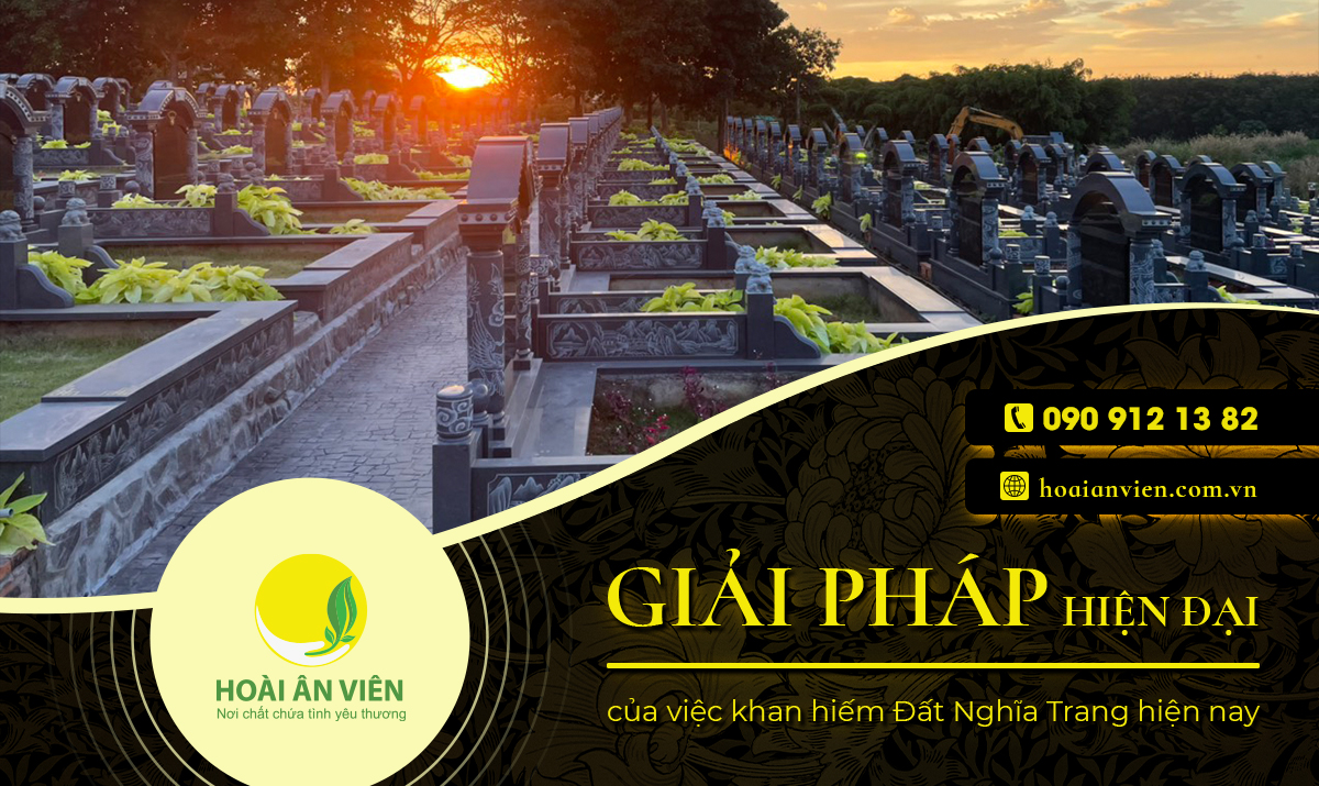 Giải pháp hiện đại của việc khan hiếm Đất Nghĩa Trang hiện nay