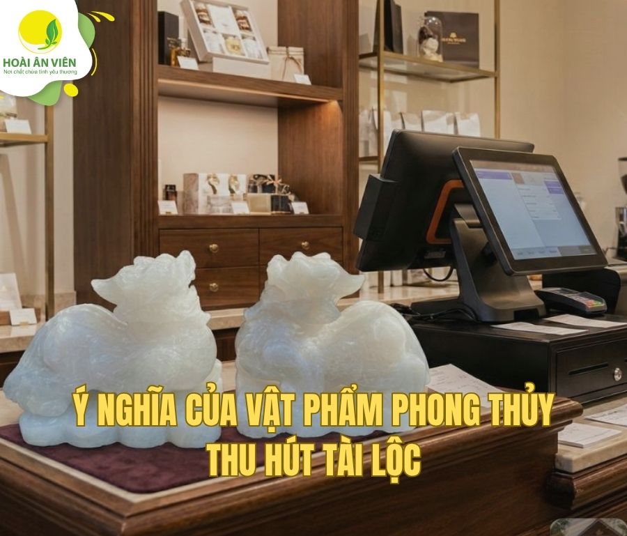 Ý nghĩa của vật phẩm phong thủy thu hút tài lộc