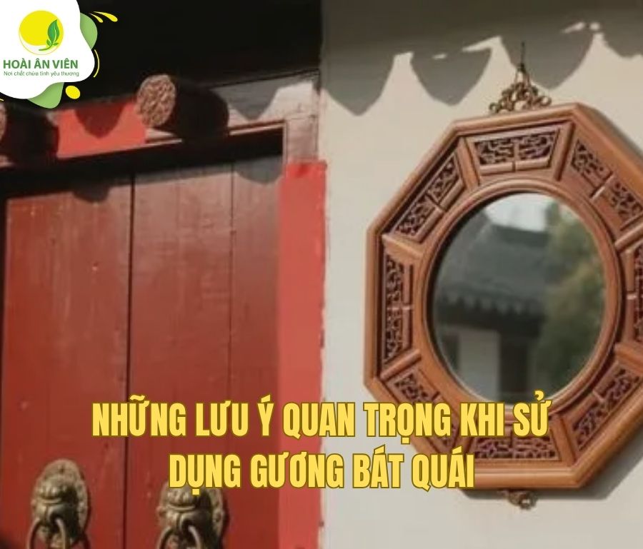 Những lưu ý quan trọng khi sử dụng gương bát quái