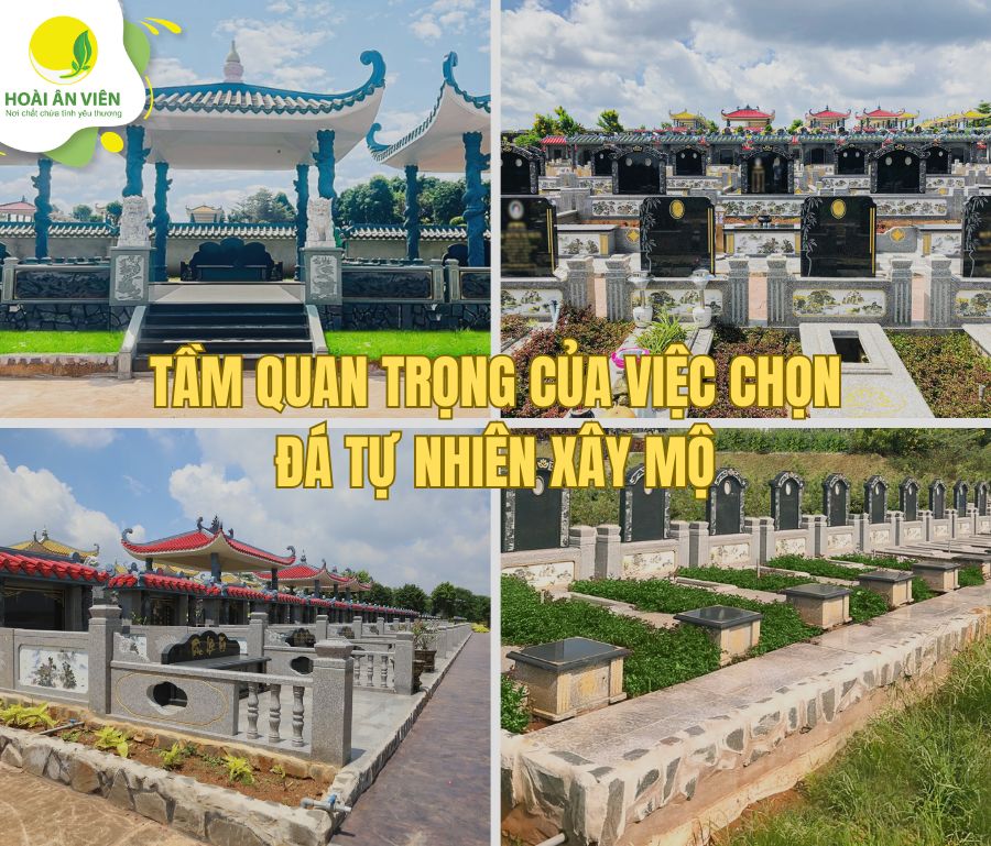 Tầm quan trọng của việc chọn đá tự nhiên xây mộ