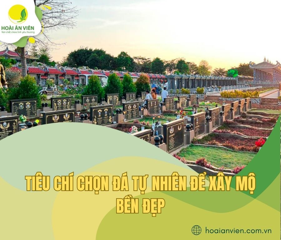 Tiêu chí chọn đá tự nhiên để xây mộ bền đẹp